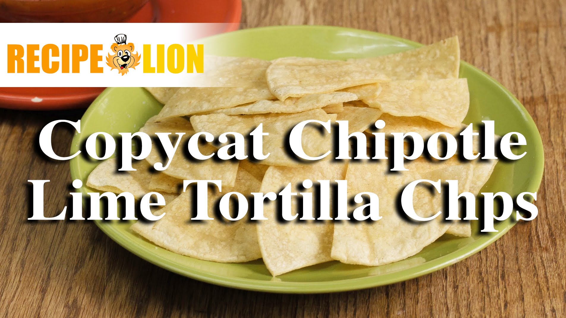 Copycat Chipotle Recipe: Lime Tortilla Chips — Interactive video experience