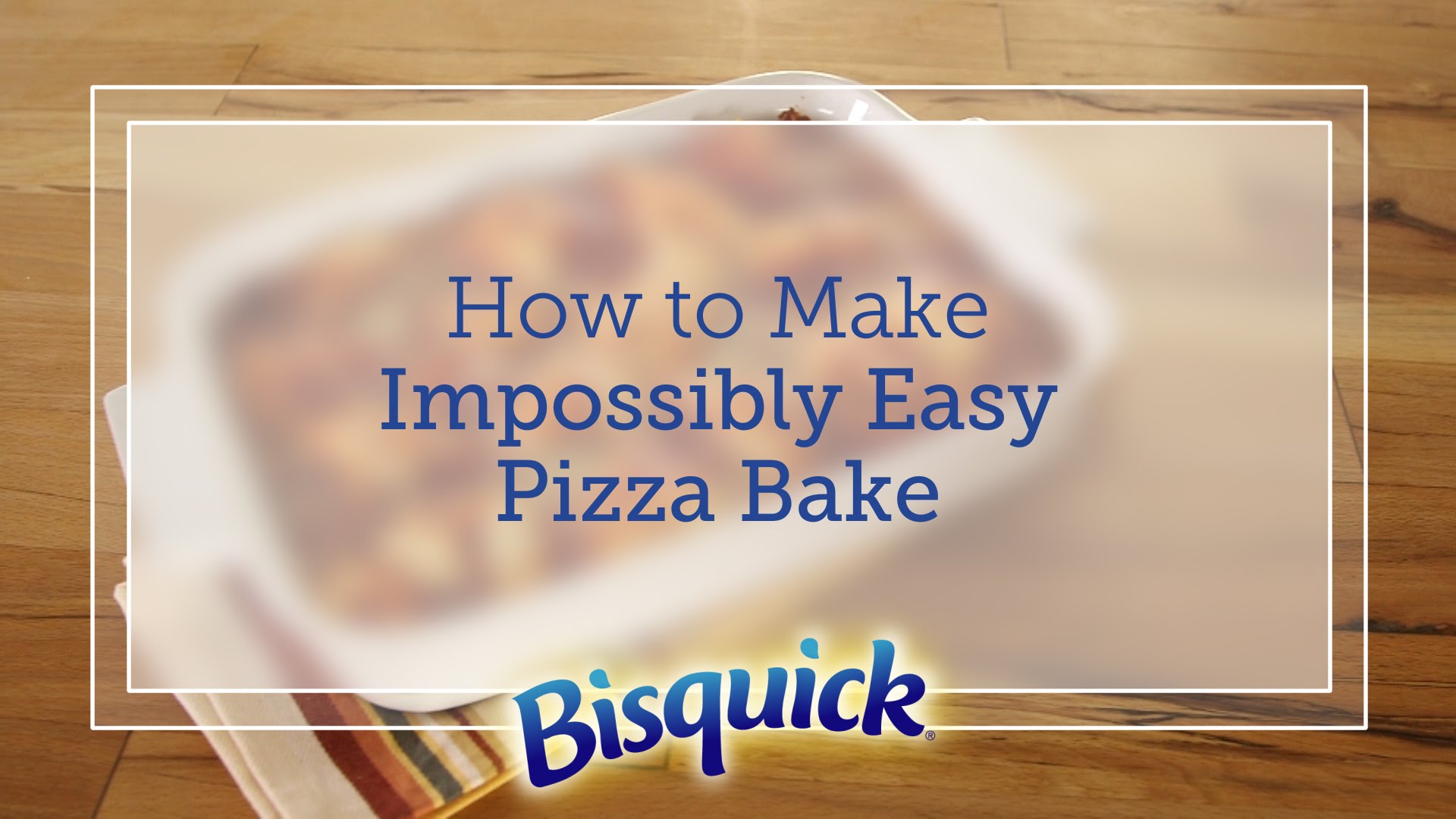 How to Make Impossibly Easy Pizza Bake (Instance 1) — Instance — Interactive video experience