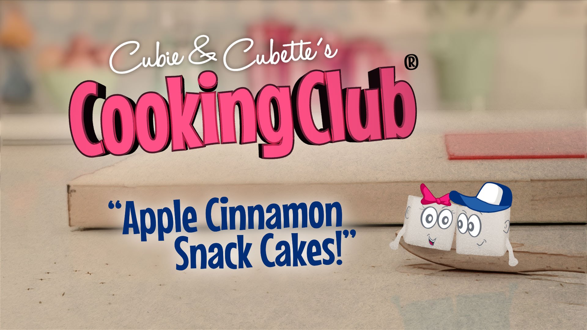 Cubie & Cubette's Cooking Club - Apple Cinnamon Snack Cakes Recipe (Instance 1) — Instance — Interactive video experience