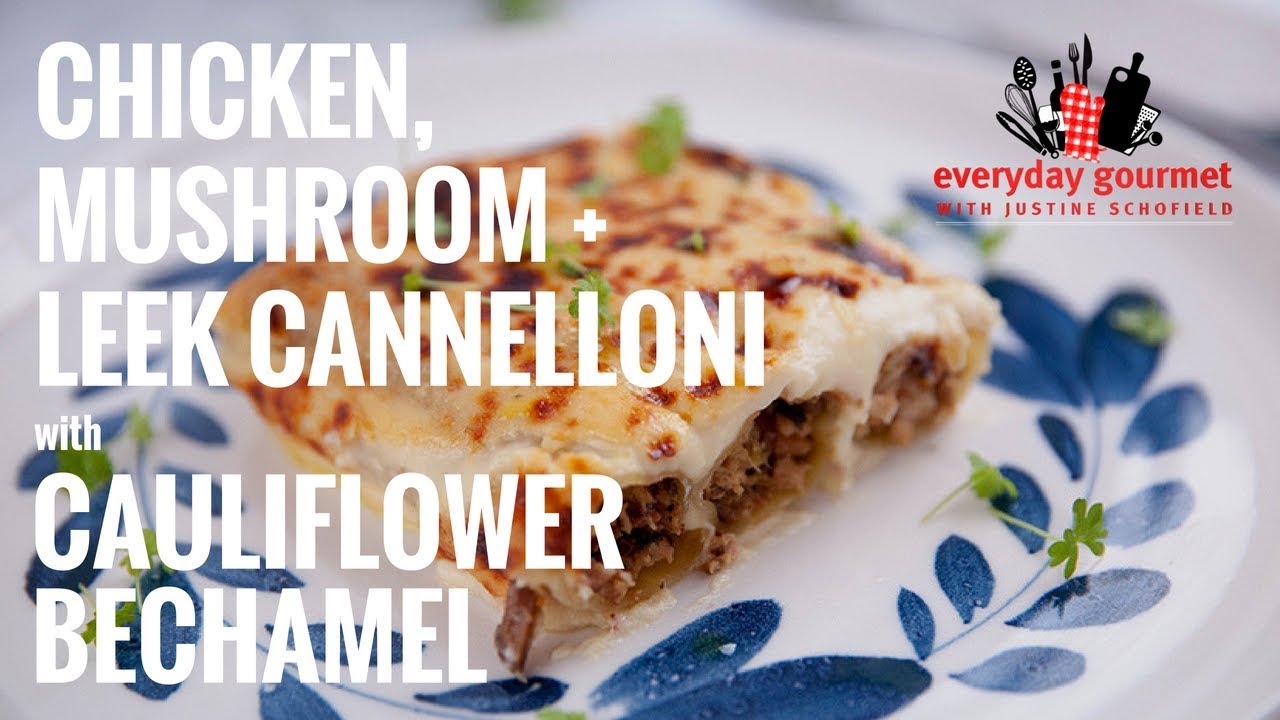 Chicken, Mushroom & Leek Cannelloni with Cauliflower Bechamel | Everyday Gourmet S8 E10 (Instance 1) — Instance — Interactive video experience