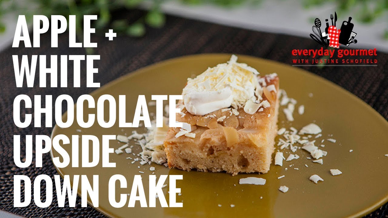 Apple and White Chocolate Upside Down Cake | Everyday Gourmet S7 EP48 (Instance 1) — Instance — Interactive video experience
