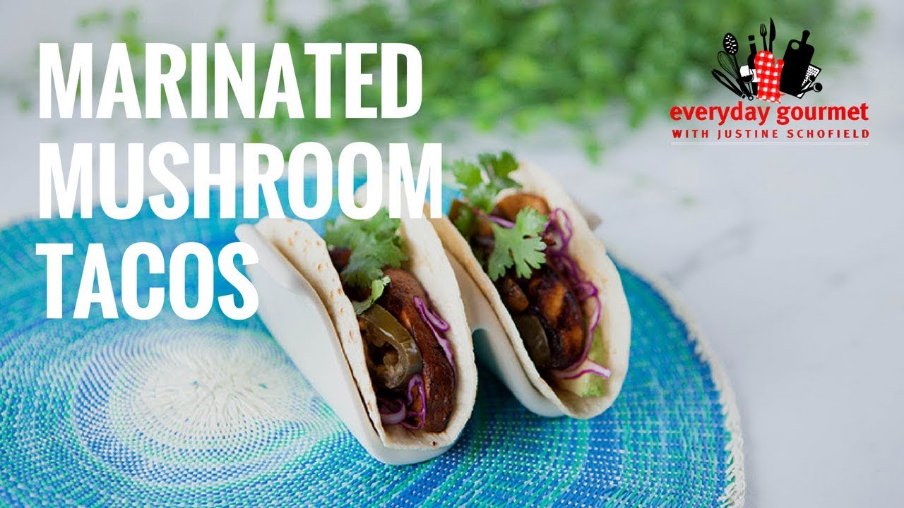 Marinated Mushroom Tacos | Everyday Gourmet S7 E20 (Instance 1) — Instance — Interactive video experience