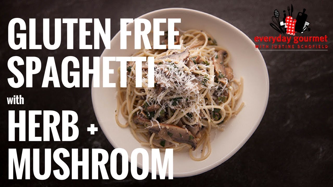Gluten Free Spaghetti Herb and Mushroom | Everyday Gourmet S6 E62 (Instance 1) — Instance — Interactive video experience