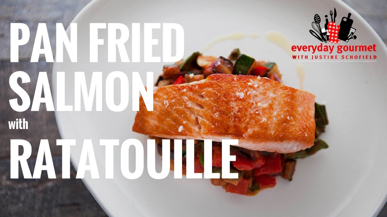 Pan Fried Salmon with Ratatouille | Everyday Gourmet S6 EP47 (Product Master 1) — Instance — Interactive video experience