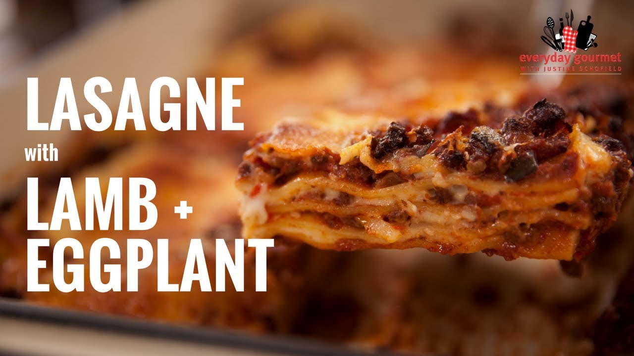 Lasagne with Lamb and Eggplant | Everyday Gourmet S6 E33 (Instance 1) — Instance — Interactive video experience