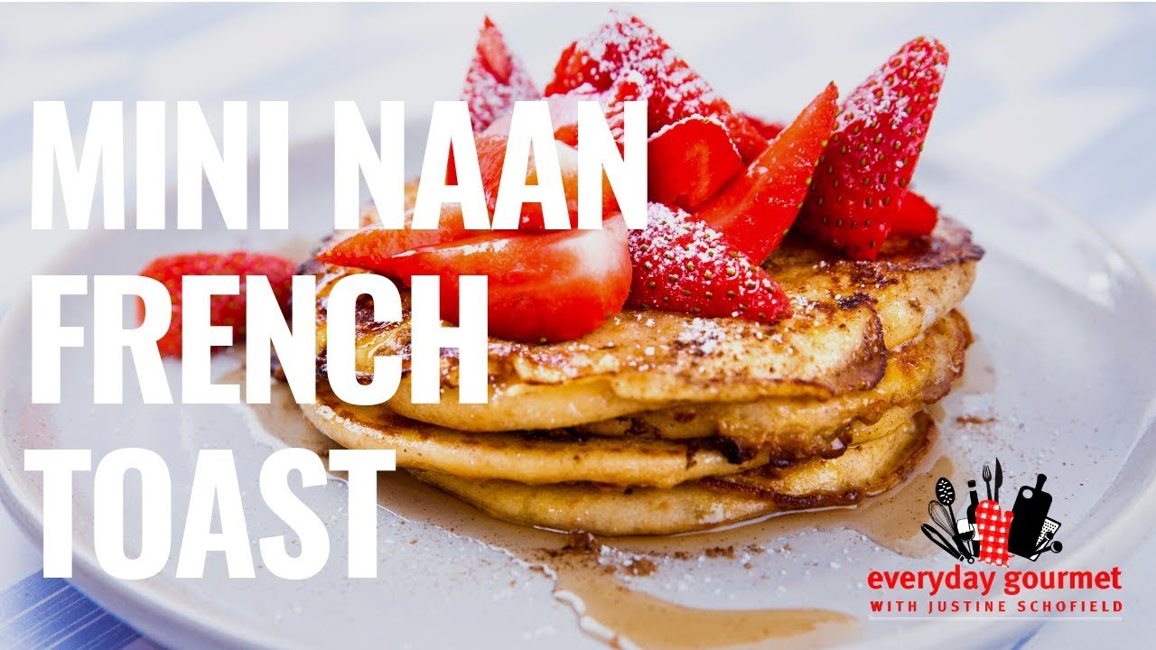 Mini Naan French Toast | Everyday Gourmet S8 E64 (Instance 1) — Instance — Interactive video experience