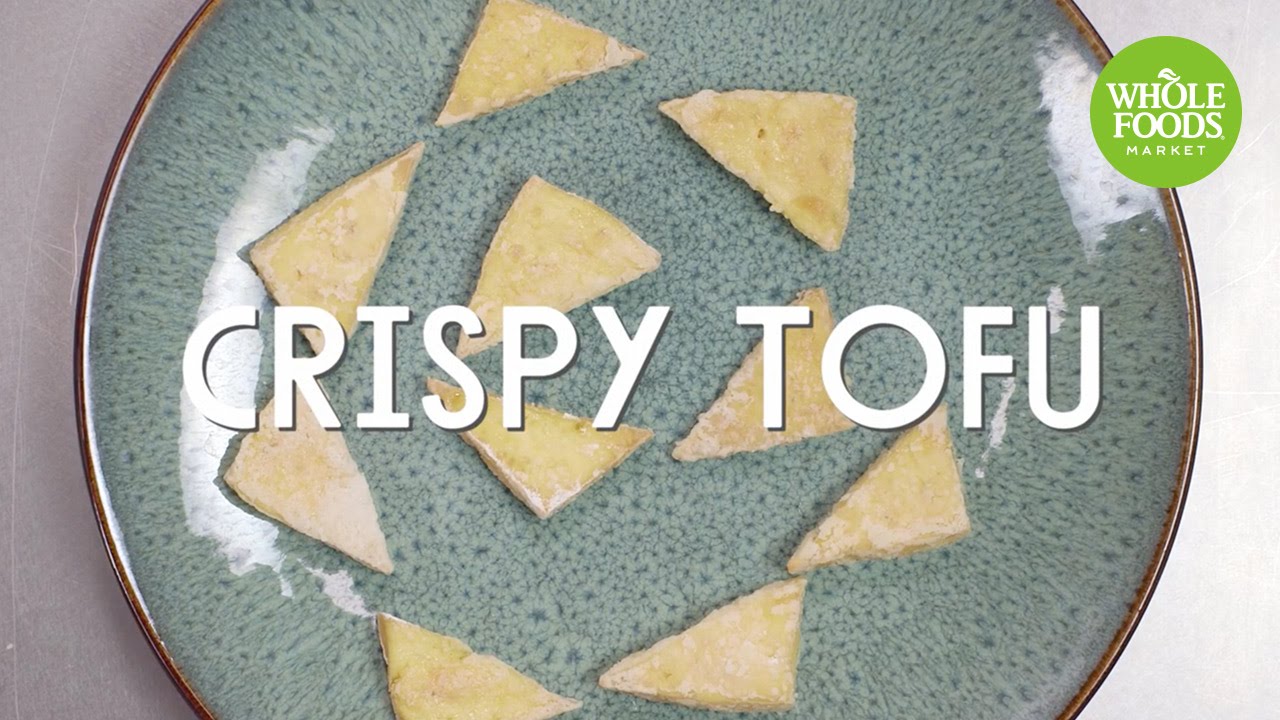 Crispy Tofu | Special Diet Recipes | Whole Foods Market (Product Master) #684 — Interactive video experience