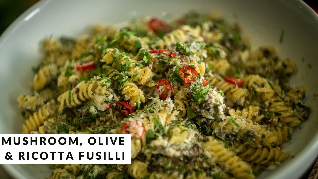 Mushroom, Olive And Ricotta Fusilli by Ben O'Donoghue — Interactive video experience
