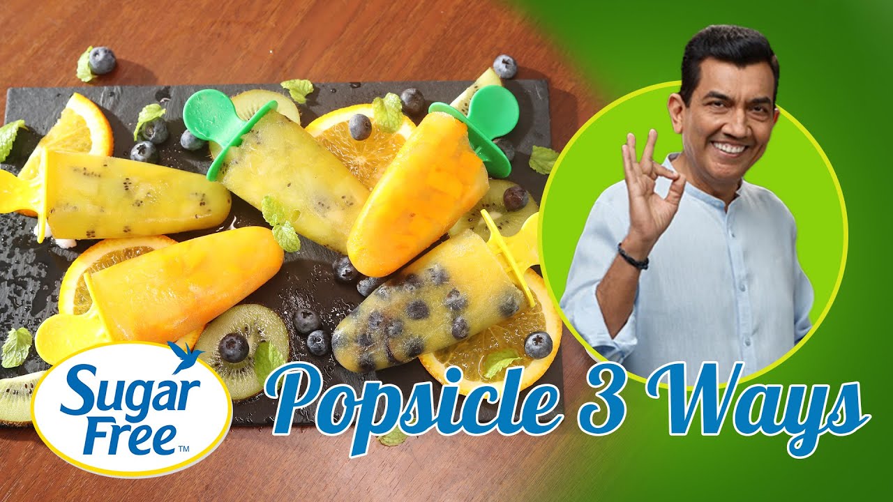 Popsicle 3 Ways | Sugar Free Sundays with Sanjeev Kapoor | Episode 13 | Sanjeev Kapoor Khazana — Interactive video experience