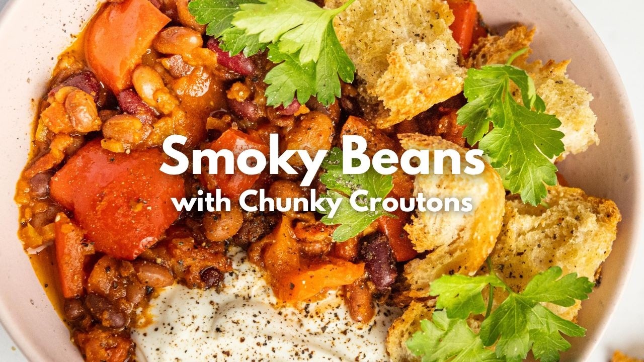 Smoky Beans with Chunky Croutons — Interactive video experience